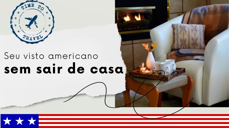 É possível fazer o visto americano sem sair de casa?