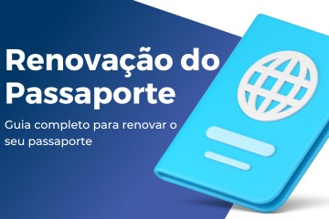 Renovação de passaporte: funcionamento, dicas e mais!