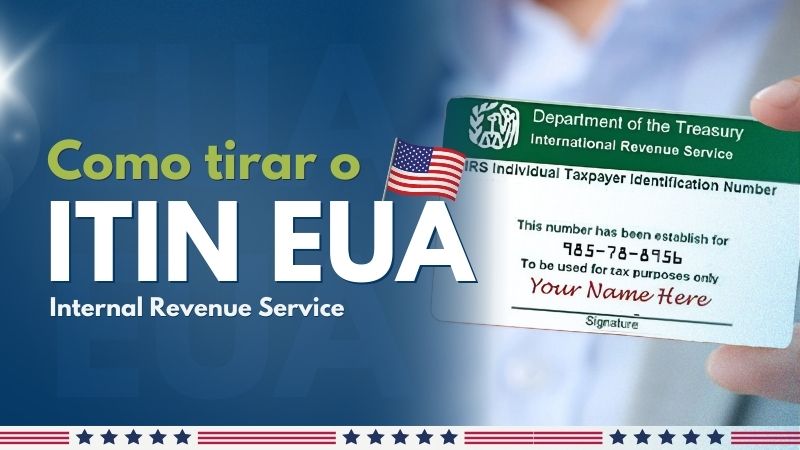 Como tirar o ITIN nos Estados Unidos: guia completo