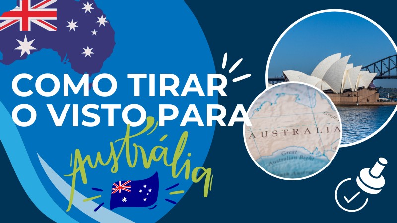Guia completo: como tirar visto australiano 2025