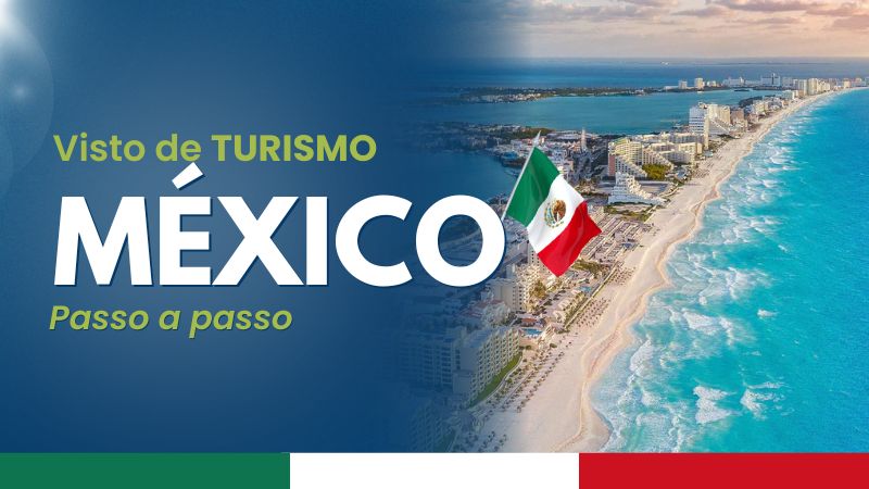 Visto mexicano para turismo: como tirar o seu em 2025 Visto mexicano para turismo: como tirar o seu em 2025