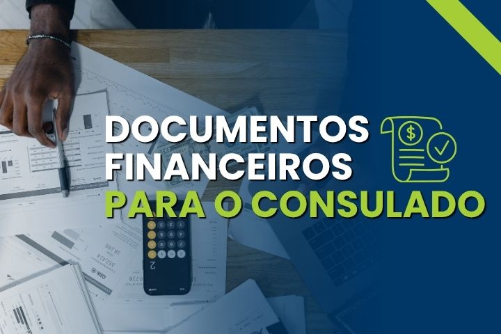 Comprovação financeira para visto: guia completo