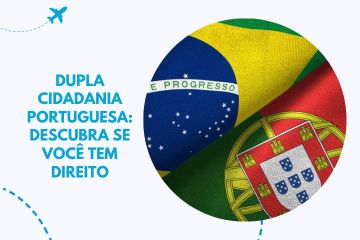 Dupla Cidadania Portuguesa: descubra se você tem direito