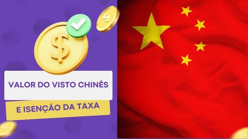 O Valor do Visto Chinês: Isenção de Taxa e Mais: Veja!