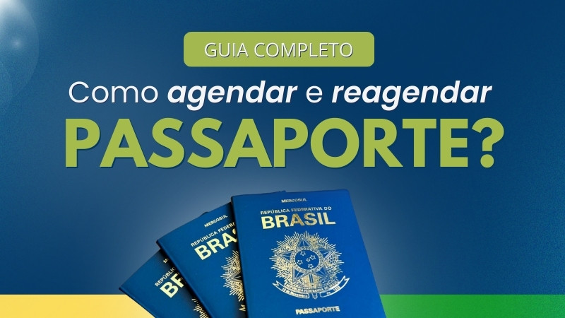 Como agendar e reagendar o passaporte brasileiro em 2025