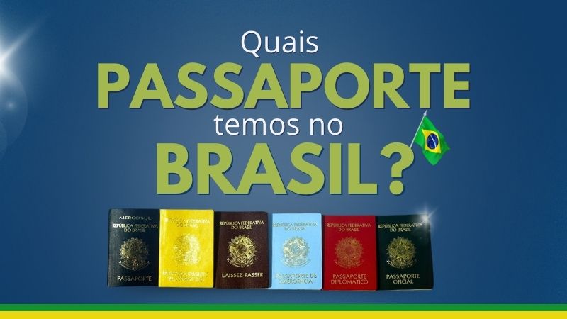 Quais são os tipos de passaportes emitidos no Brasil? Quais são os tipos de passaportes emitidos no Brasil?