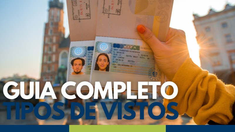Tipos de vistos: um guia completo e atualizado