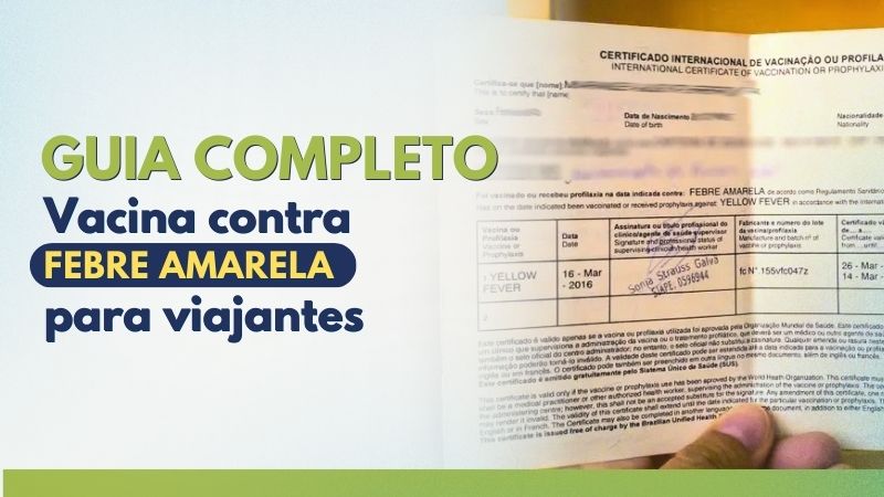Guia completo da vacina contra febre amarela para viajantes