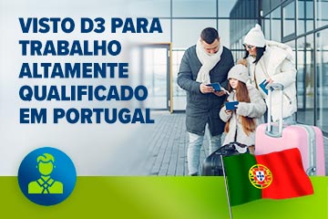 Visto D3 para trabalho altamente qualificado em Portugal
