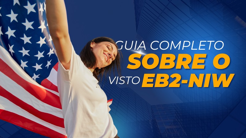 Visto EB2-NIW: Guia Completo para Green Card nos EUA