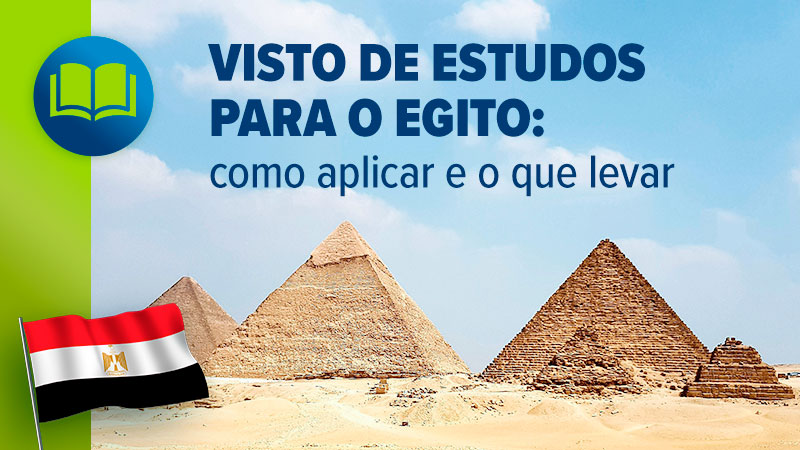 Visto de estudos para o Egito: como aplicar e o que levar