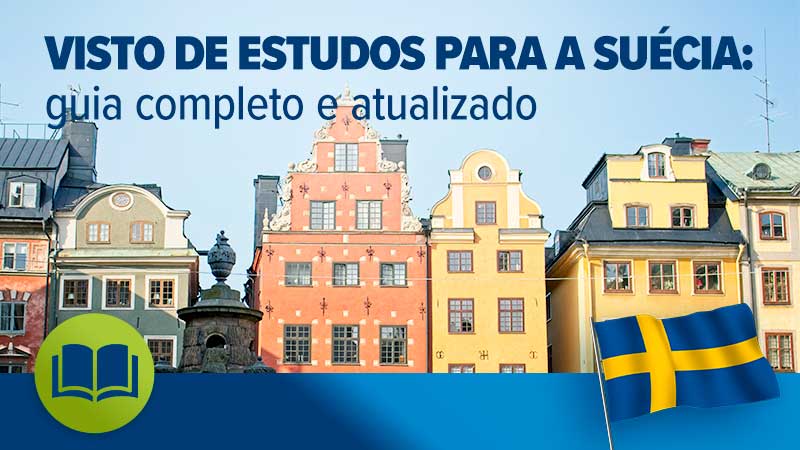 Visto de estudos para a Suécia: guia completo e atualizado