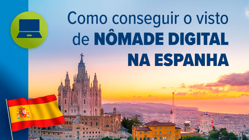 Visto nômade digital para a Espanha: requisitos e aplicação