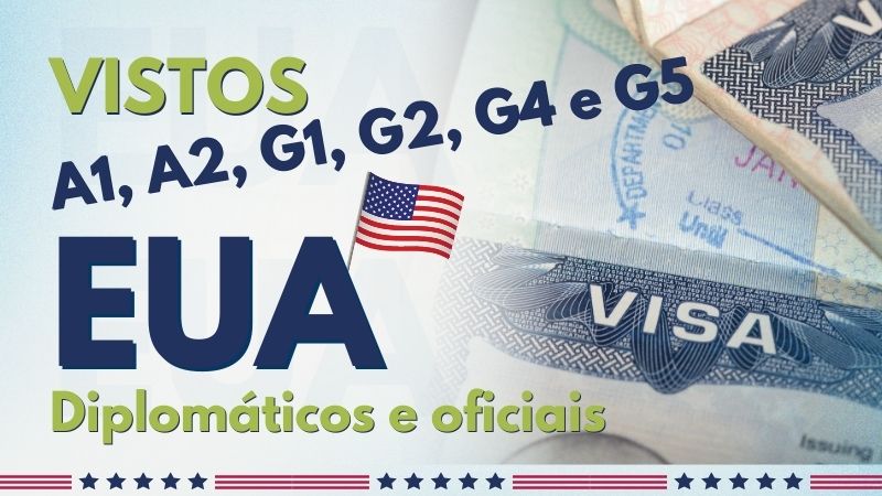 Vistos diplomáticos e oficiais dos EUA: A1, A2, G1, G2, G4 e G5